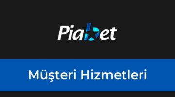 Piabet Müşteri Hizmetleri