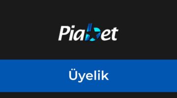 Piabet Üyelik