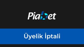 Piabet Üyelik İptali